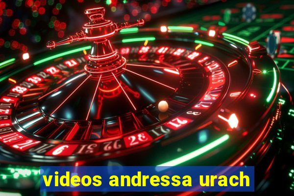 videos andressa urach